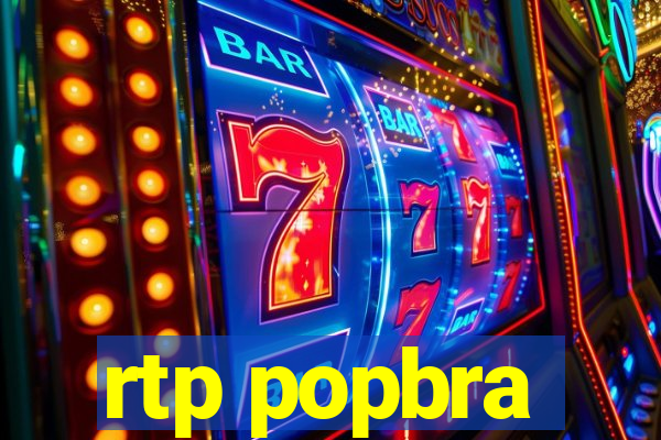rtp popbra